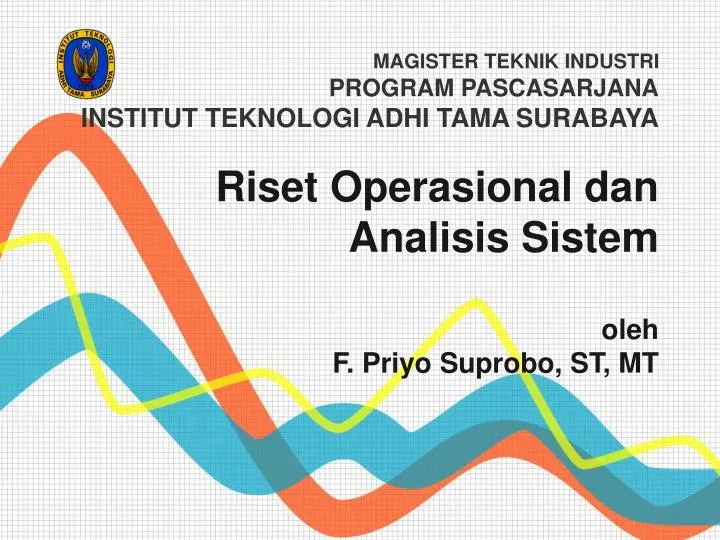 riset operasional dan analisis sistem oleh f priyo suprobo st mt