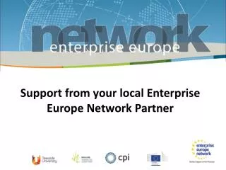 Support from your local Enterprise Europe Network Partner