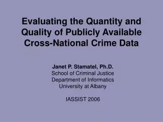 Evaluating the Quantity and Quality of Publicly Available Cross-National Crime Data