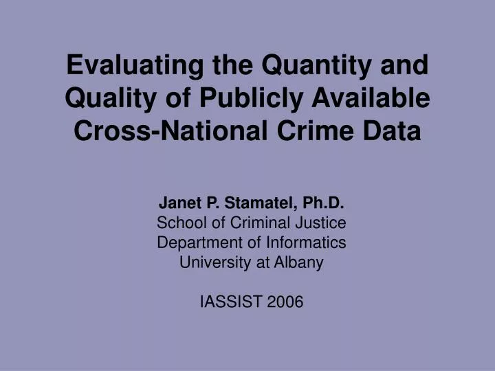 evaluating the quantity and quality of publicly available cross national crime data