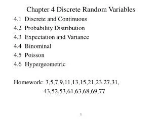 Chapter 4 Discrete Random Variables 4.1 Discrete and Continuous		 4.2 Probability Distribution
