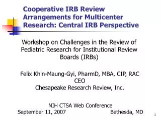 Cooperative IRB Review Arrangements for Multicenter Research: Central IRB Perspective