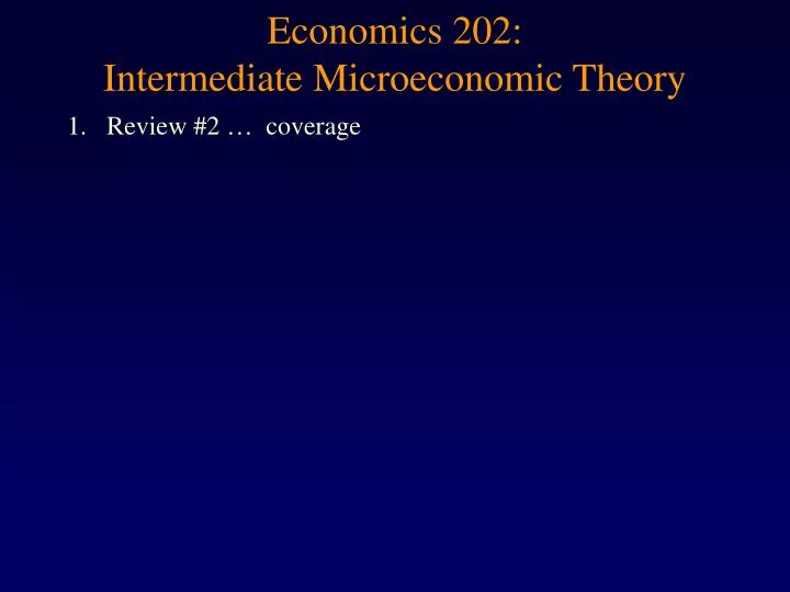 economics 202 intermediate microeconomic theory