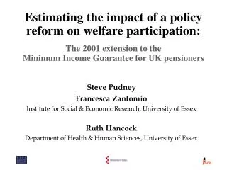 Steve Pudney Francesca Zantomio Institute for Social &amp; Economic Research, University of Essex
