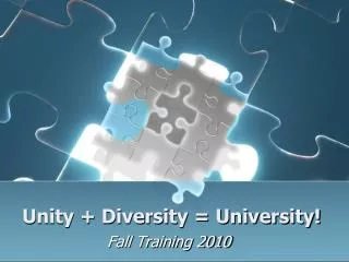 Unity + Diversity = University!