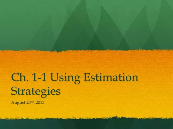 ch 1 1 using estimation strategies