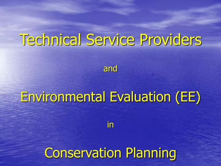 technical service providers and environmental evaluation ee in conservation planning