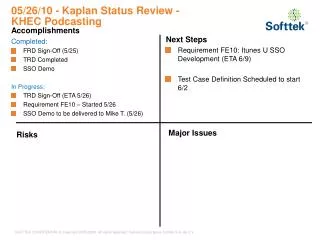 Accomplishments Completed: FRD Sign-Off (5/25) TRD Completed SSO Demo In Progress: