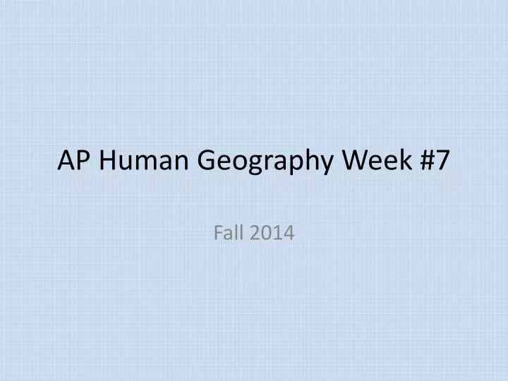 ap human geography week 7