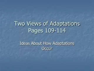 Two Views of Adaptations Pages 109-114