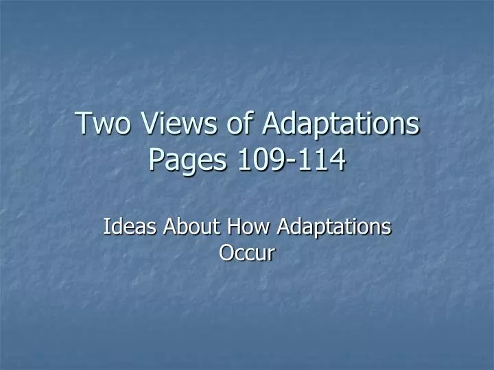 two views of adaptations pages 109 114