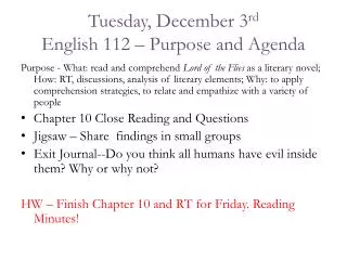 Tuesday, December 3 rd English 112 – Purpose and Agenda