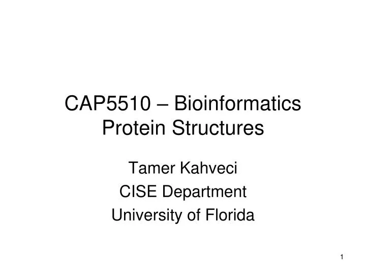 cap5510 bioinformatics protein structures