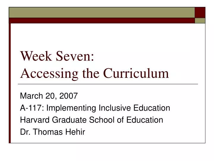week seven accessing the curriculum