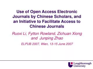 Ruoxi Li, Fytton Rowland, Zichuan Xiong and Junping Zhao ELPUB 2007, Wien, 13-15 June 2007