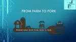 From farm to fork - slide 1