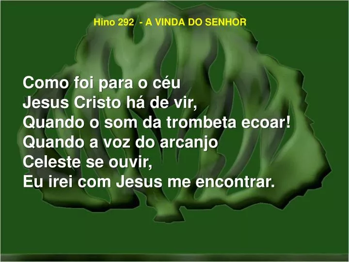 hino 292 a vinda do senhor