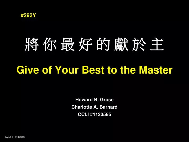 give of your best to the master howard b grose charlotte a barnard ccli 1133585