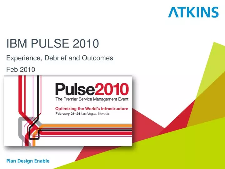 ibm pulse 2010 experience debrief and outcomes feb 2010