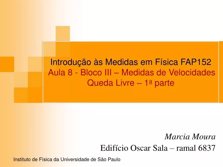 introdu o s medidas em f sica fap152 aula 8 bloco iii medidas de velocidades queda livre 1 a parte