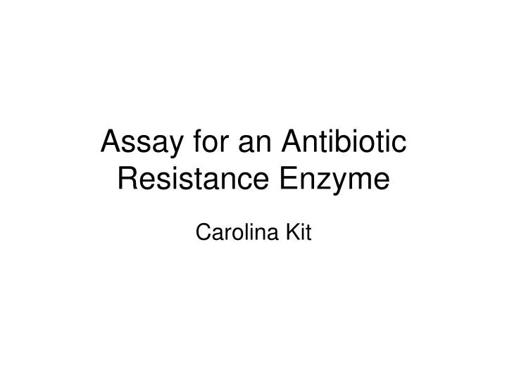 assay for an antibiotic resistance enzyme