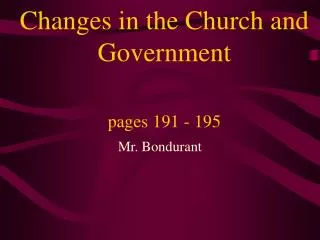Changes in the Church and Government pages 191 - 195