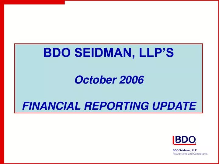 bdo seidman llp s october 2006 financial reporting update