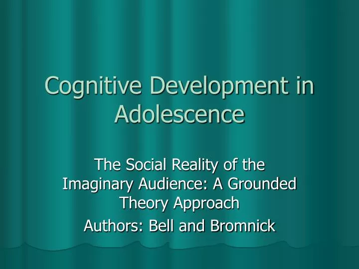 PPT Cognitive Development in Adolescence PowerPoint Presentation