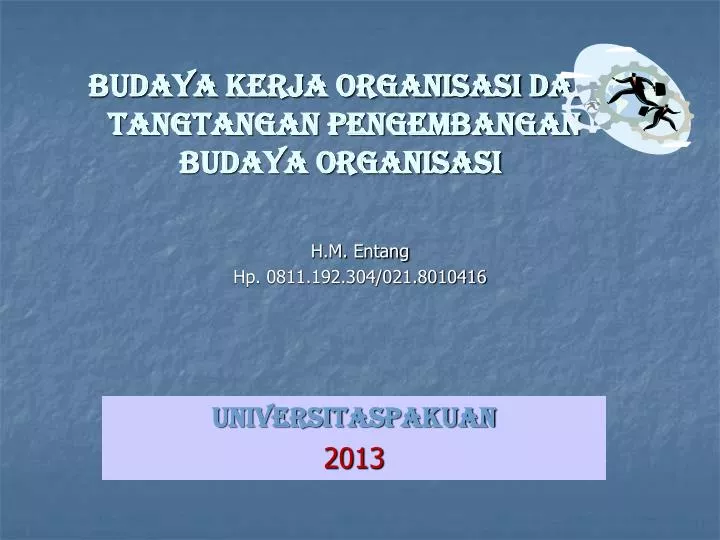 budaya kerja organisasi dan tangtangan pengembangan budaya organisasi