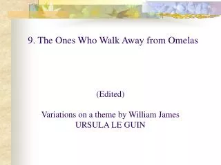 9. The Ones Who Walk Away from Omelas