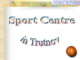 Sport Centre