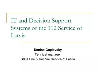 IT and Decision Support Systems of the 112 Service of Latvia