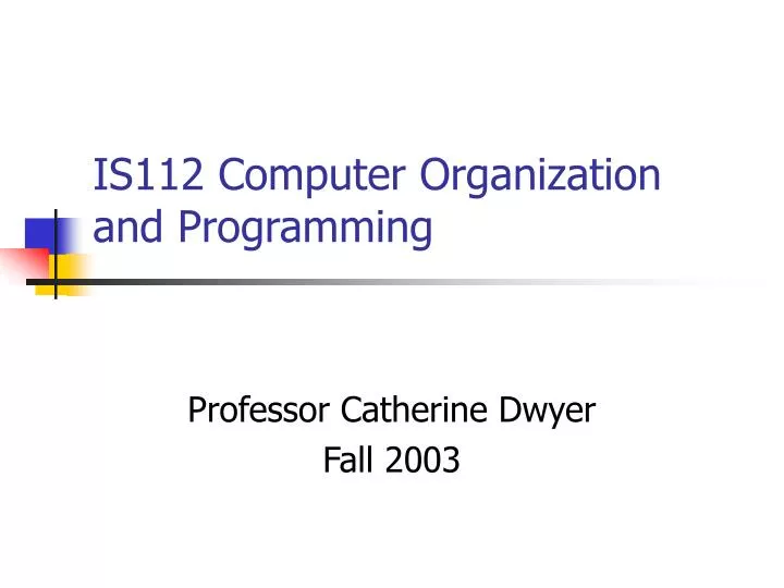 is112 computer organization and programming