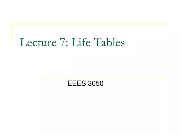 lecture 7 life tables