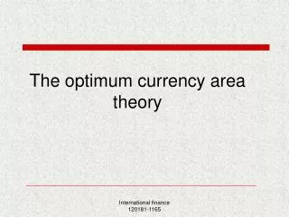 The optimum currency area theory