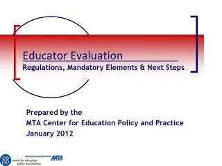 Educator Evaluation			 Regulations, Mandatory Elements &amp; Next Steps