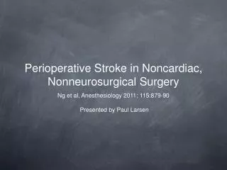 Perioperative Stroke in Noncardiac, Nonneurosurgical Surgery