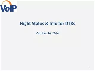 Flight Status &amp; Info for DTRs October 10, 2014