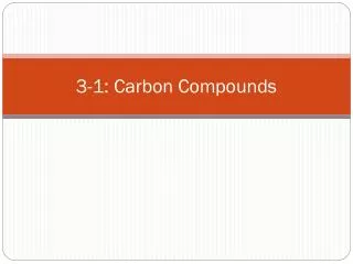 3-1: Carbon Compounds