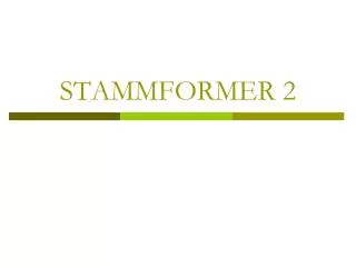 STAMMFORMER 2