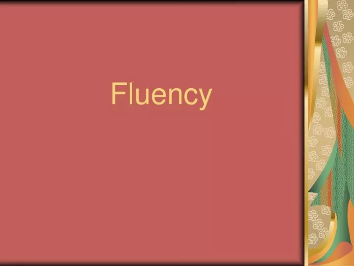 fluency