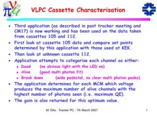 VLPC Cassette Characterisation
