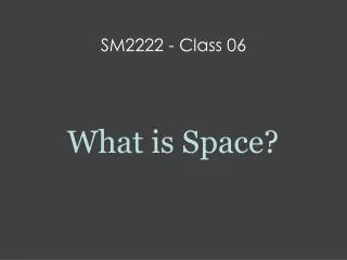 SM2222 - Class 06