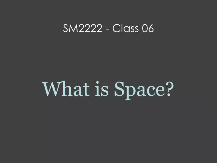 sm2222 class 06