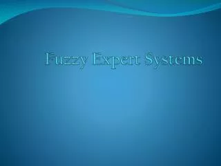 Fuzzy Expert Systems