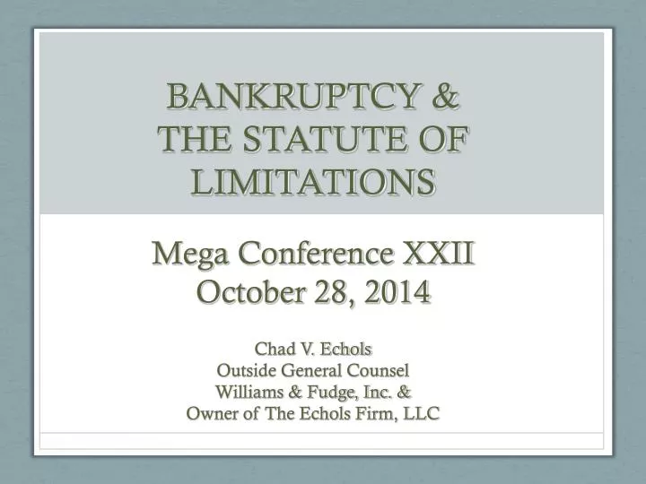 bankruptcy the statute of limitations mega conference xxii october 28 2014