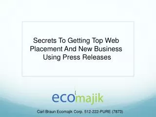 Secrets To Getting Top Web Placement And New Business Using Press Releases