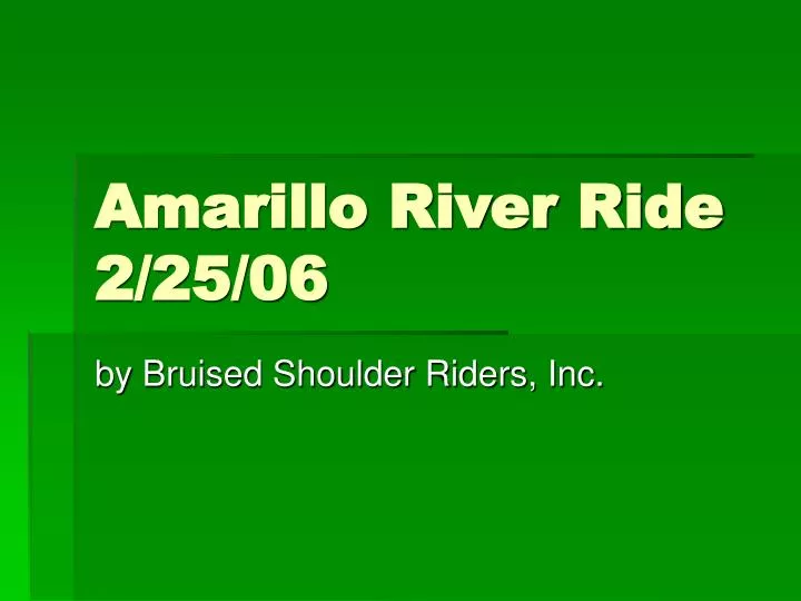 amarillo river ride 2 25 06