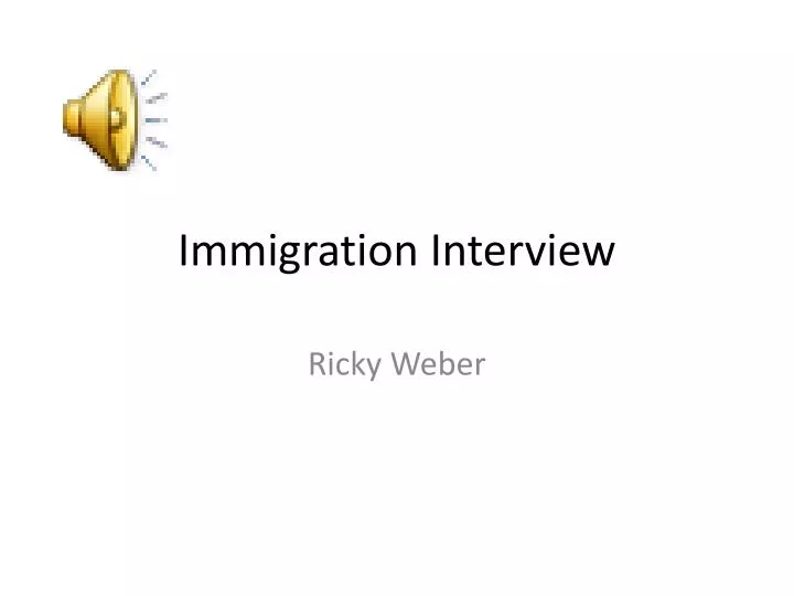 immigration interview