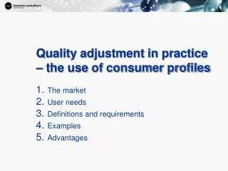 Quality adjustment in practice – the use of consumer profiles